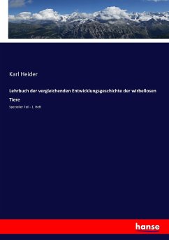 Lehrbuch der vergleichenden Entwicklungsgeschichte der wirbellosen Tiere - Heider, Karl