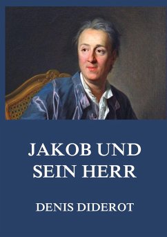 Jakob und sein Herr - Diderot, Denis