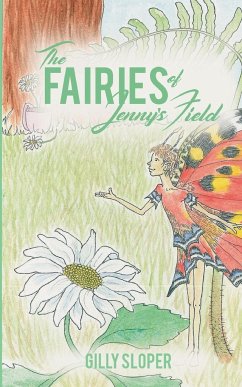 The Fairies of Jenny's Field - Gilly Sloper