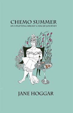 Chemo Summer - A Breast Cancer Journey - Jane Hoggar
