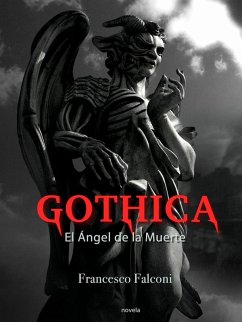 Gothica. El Ángel de la Muerte (eBook, ePUB) - Francesco Falconi