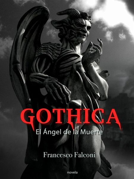 Gothica. El Ángel de la Muerte (eBook, ePUB) Gothica. El Ángel de la Muerte (eBook, ePUB)
