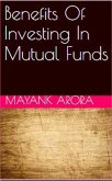 Benefits Of Investing In Mutual Funds (eBook, ePUB)