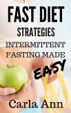 Fast Diet Strategies: Intermittent Fasting Made Easy (eBook, ePUB)