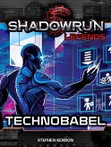 Shadowrun Legends: Technobabel (eBook, ePUB)
