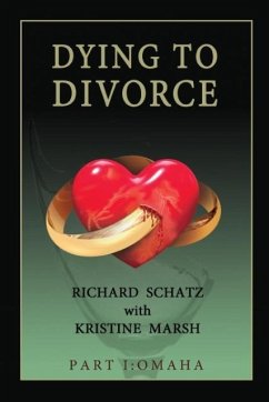 Dying to Divorce - Schatz, Richard; Marsh, Kristine