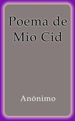 Poema de Mio Cid (eBook, ePUB) - Anónimo