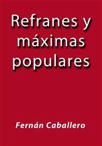 Refranes y maximas populares (eBook, ePUB) - Caballero, Fernán; Caballero, Fernán