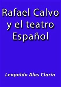 Rafael Calvo y el teatro Español (eBook, ePUB) - Alas Clarín, Leopoldo