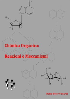 Chimica Organica: Reazioni e Meccanismi (fixed-layout eBook, ePUB) - Peter Viscardi, Dylan