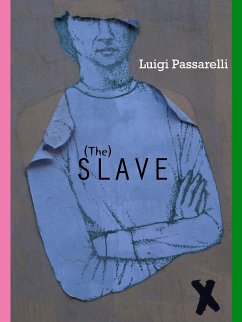 The Slave (eBook, ePUB) - Passarelli, Luigi