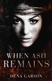When Ash Remains (eBook, ePUB)