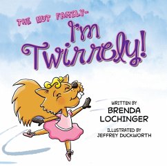 I'm Twirrely! - Lochinger, Brenda