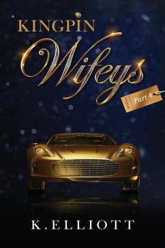 KingPin Wifeys Vol.4 - Elliott, K.