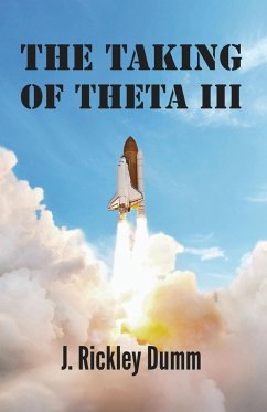 The Taking of Theta III - Dumm, J. Rickley