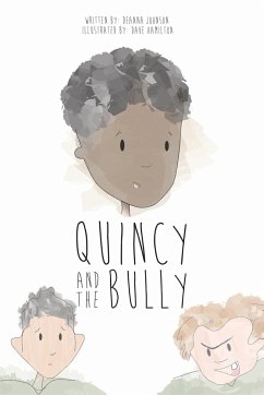 Quincy and the Bully - Johnson, Deanna