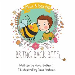 Max and Bertie Bring Back Bees - Nicola, Gothard J