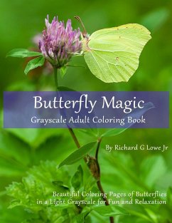 Butterfly Magic Grayscale Adult Coloring Book - Lowe Jr, Richard G