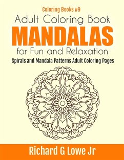 Adult Coloring Book Mandalas for Fun and Relaxation - Lowe Jr, Richard G
