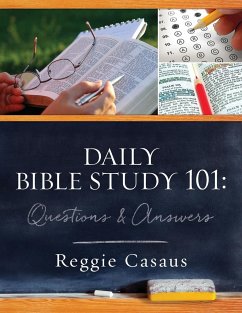 Daily Bible Study 101: Questions & Answers - Casaus, Reggie