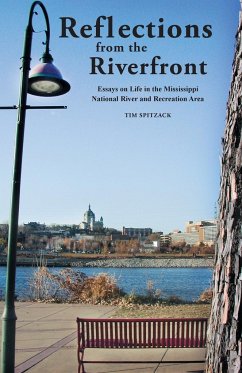 Reflections from the Riverfront - Tim, Spitzack A