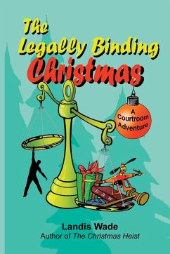 The Legally Binding Christmas - Wade, Landis