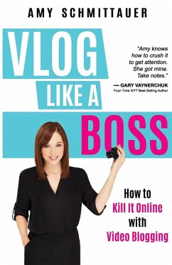Vlog Like a Boss - Schmittauer, Amy