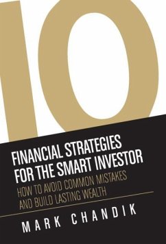 10 Financial Strategies for the Smart Investor - Chandik, Mark