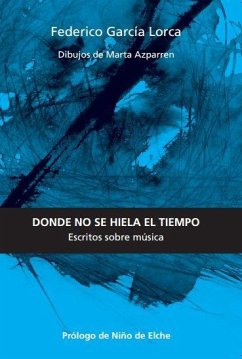 Juego y teoría del duende : escritos sobre música - García Lorca, Federico