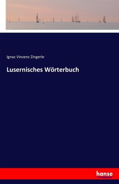 Lusernisches Wörterbuch - Zingerle, Ignaz Vincenz