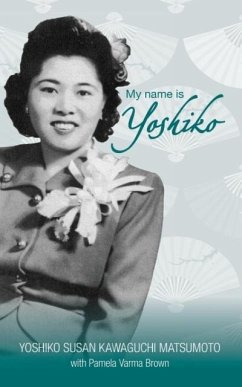 My name is Yoshiko - Matsumoto, Yoshiko Susan Kawaguchi; Brown, Pamela Varma