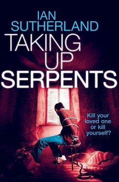 Taking Up Serpents - Sutherland, Ian