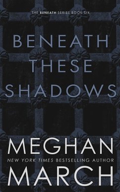 Beneath These Shadows - March, Meghan