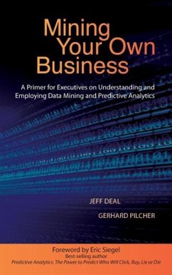 Mining Your Own Business - Deal, Jeff; Pilcher, Gerhard