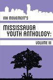 Ink Movement's Mississauga Youth Anthology Volume III