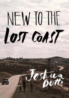 New To The Lost Coast - Butts, Joshua