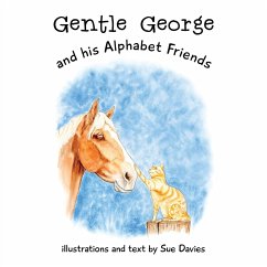 Gentle George and his Alphabet Friends - Davies, Sue