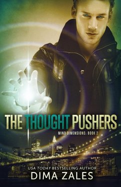 The Thought Pushers (Mind Dimensions Book 2) - Zales, Dima; Zaires, Anna