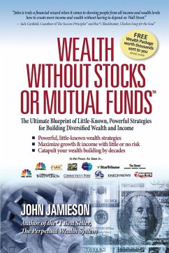 Wealth Without Stocks or Mutual Funds - Jamieson, John