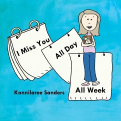 I Miss You All Day All Week - Sanders, Konnilaree Walker