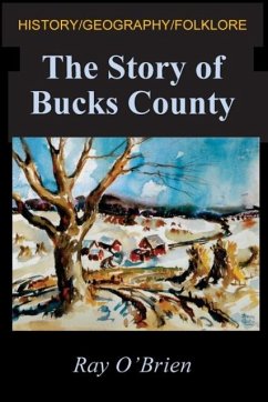 The Story of Bucks County - O'Brien, Ray