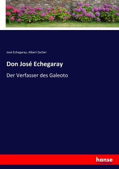 Don José Echegaray - Echegaray, José;Zacher, Albert