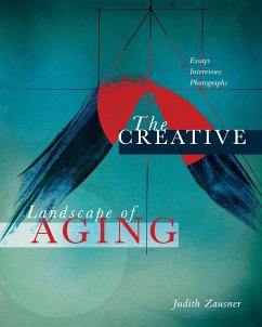 The Creative Landscape of Aging - Zausner, Judith