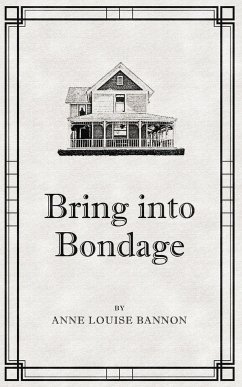 Bring Into Bondage - Bannon, Anne Louise