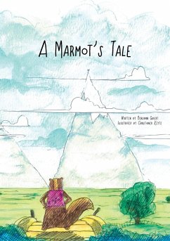 A Marmot's Tale - Gibert, Benjamin