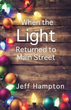 When the Light Returned to Main Street - Hampton, Jeff