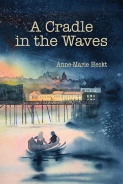 A Cradle in the Waves - Heckt, Anne-Marie