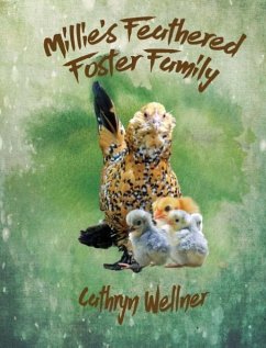 Millie's Feathered Foster Family - Wellner, Cathryn