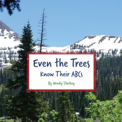 Even The Trees Know Their ABC's - Starkey, Wendy