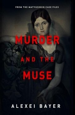 Murder and the Muse - Bayer, Alexei